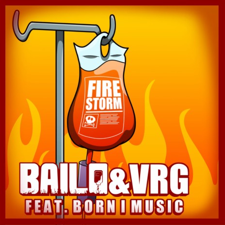 Firestorm ft. Born I Music & VRG | Boomplay Music