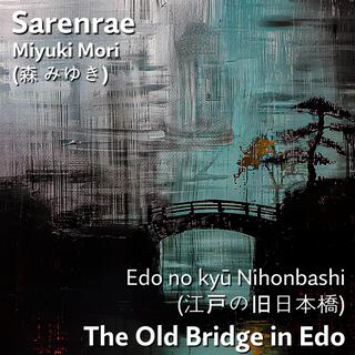 The Old Bridge in Edo (Edo no kyū Nihonbashi)