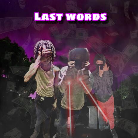 Last words | Boomplay Music