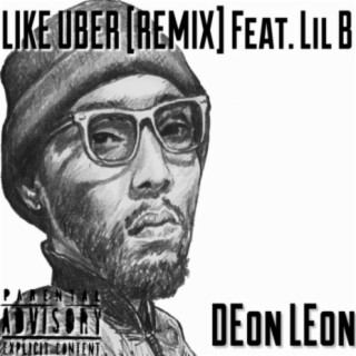 Like Uber (feat. Lil B) [Remix]