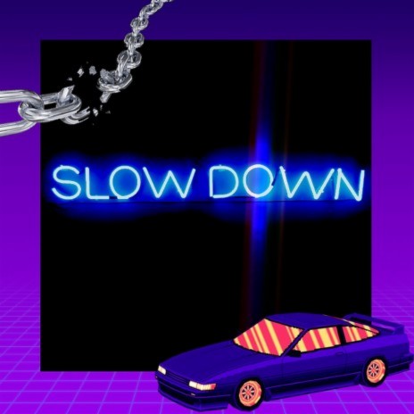 Slow Down | Boomplay Music