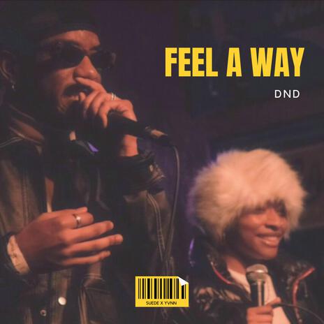 Feel a Way | Boomplay Music