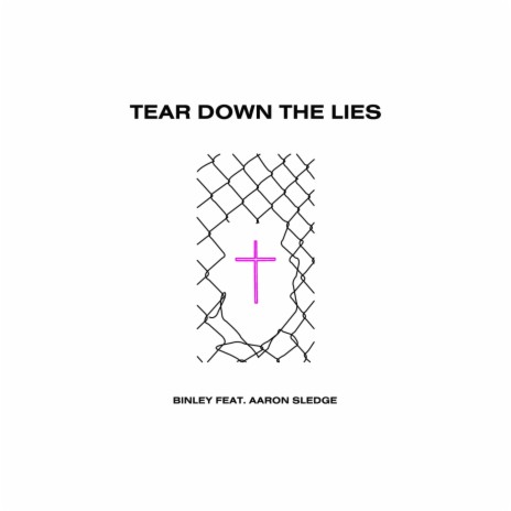 Tear Down the Lies (feat. Aaron Sledge)