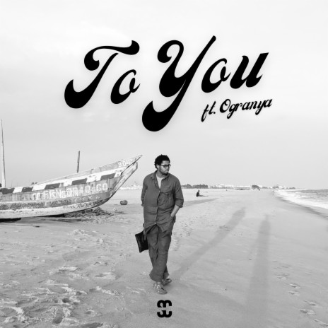 To You (ft. Ogranya) ft. Ogranya