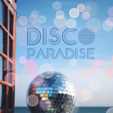 Disco Paradise | Boomplay Music