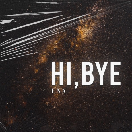 Hi, Bye | Boomplay Music
