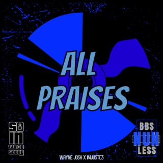 All Praises ft. ImJustC3 lyrics | Boomplay Music