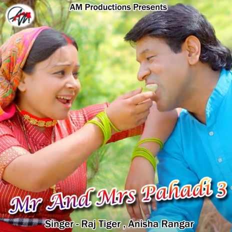 Mr And Mrs Pahadi 3 (Pahadi) ft. Anisha Rangar | Boomplay Music