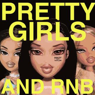 PRETTY GIRLS & R&B