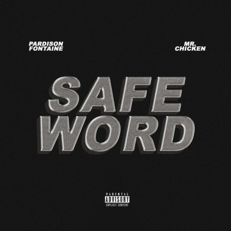 Safe Word ft. Mr. Chicken | Boomplay Music