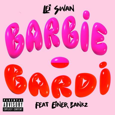 BARBIE/BARDI ft. Einer Bankz | Boomplay Music