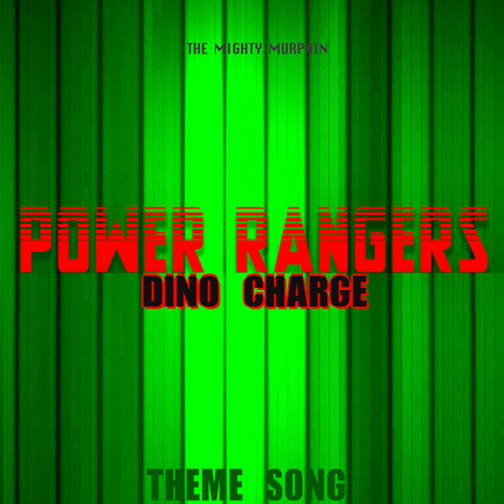 Power Rangers Dino Charge Theme Song - Broadcast Version (From Saban's Power Rangers Dino Charge) - Geek Players Reload ft. Mark Right | Boomplay Music