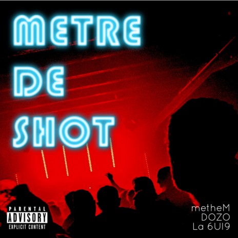 Mètre de shot ft. DOZO & La 6UI9 | Boomplay Music