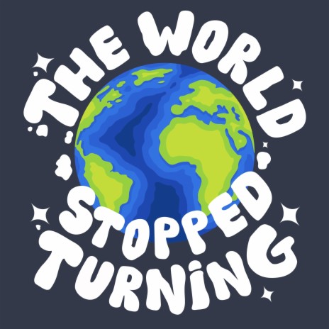 The World Stopped Turning | Boomplay Music