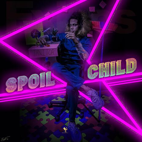 Spoil Child | Boomplay Music