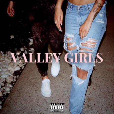 Valley Girls | Boomplay Music