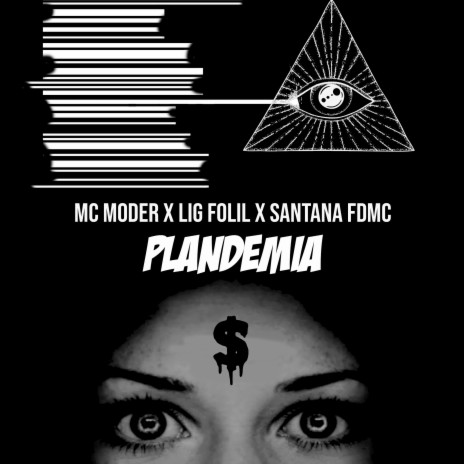 Plandemia ft. Lig Folil & Santana FDMC | Boomplay Music