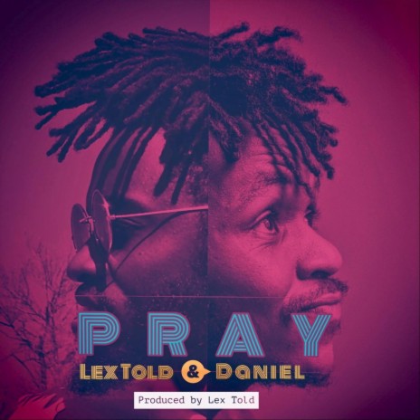 Pray ft. Daniel | Boomplay Music