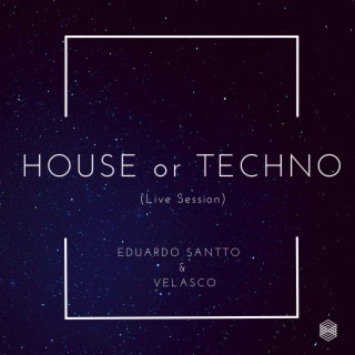 House or Techno (with Velasco) (Live)