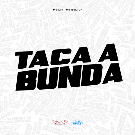 Taca a Bunda ft. MC Dom Lp | Boomplay Music