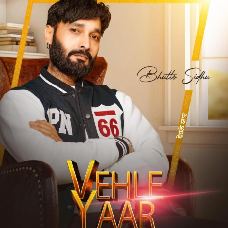 VEHLE YAAR BHUTTO SIDHU | Boomplay Music