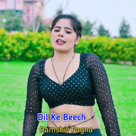 Dil Ke Beech | Boomplay Music