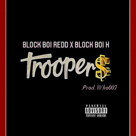 Troopers ft. Block Boi H & Who007 | Boomplay Music