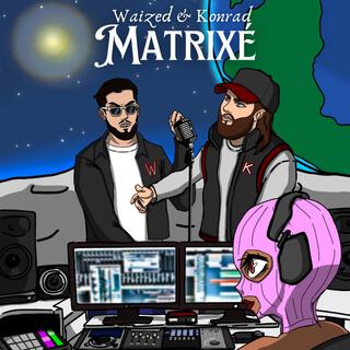 Matrixé ft. Waized lyrics | Boomplay Music