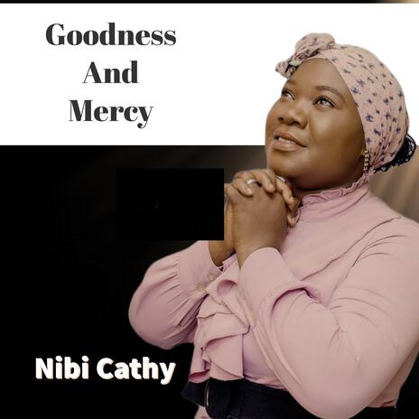 Goodness And Mercy | Boomplay Music