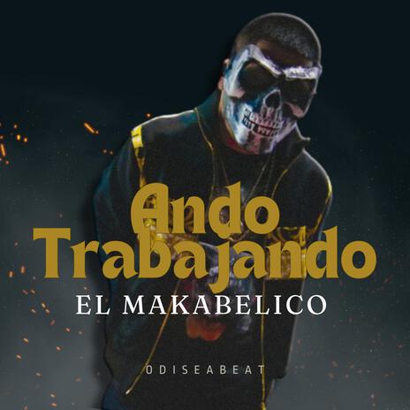 Ando Trabajando - El Comando Exclusivo, El Makabeličo | Boomplay Music