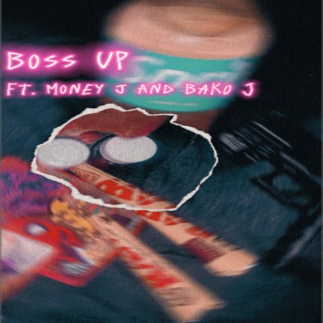 Boss Up ft. $Money J & BAKO J | Boomplay Music