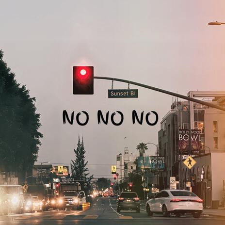 No No No | Boomplay Music