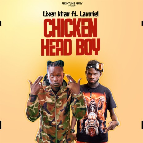 CHICKEN HEAD BOY ft. Laxmiel
