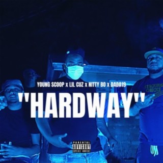 Hardway (feat. Lil Cuz, Nitty Bo & Dada19)