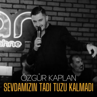 Sevdamızın Tadı Tuzu Kalmadı