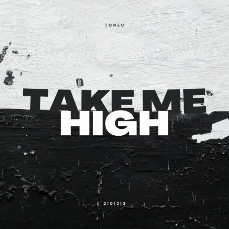 Take Me High | Boomplay Music