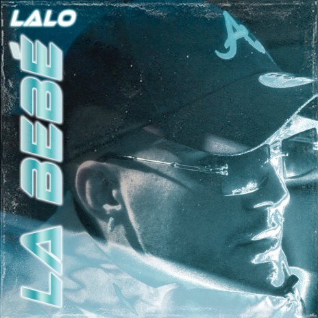 Lalo - La Bebé | Boomplay Music