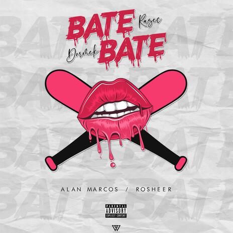 Bate Bate ft. Dormek Dj, Rosheer & Alan Marcos