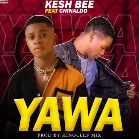 Yawa ft. Chinaldo | Boomplay Music