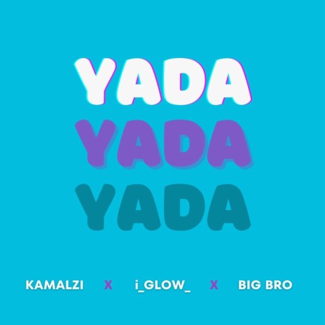 YADA (Remix) ft. i_Glow_ & Big Bro | Boomplay Music