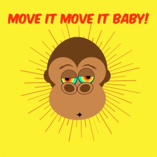 Move It Move It Baby!