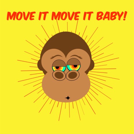Move It Move It Baby! | Boomplay Music