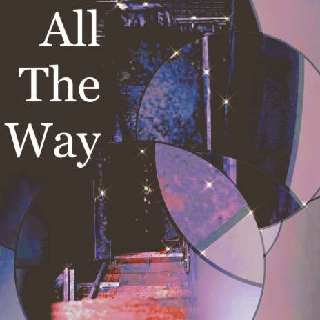 All The Way (Instrumental Version) | Boomplay Music