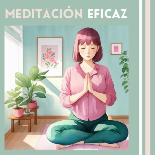Meditación Eficaz: Relajación Profunda con Música Instrumental Tranquila para Meditar Todos los Días