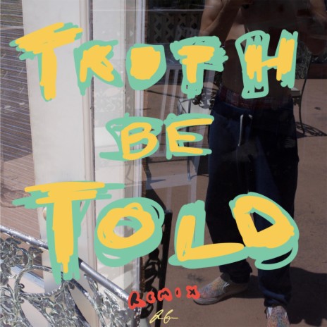 Truth Be Told (Remix) | Boomplay Music