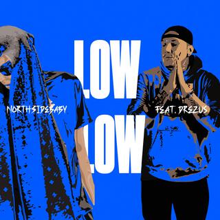 LOW LOW (Radio Edit) ft. Drezus lyrics | Boomplay Music