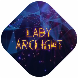 Lady ArcLight