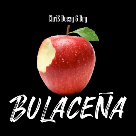 Bulaceña ft. Chri$ Deezy