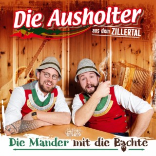 Die Ausholter aus dem Zillertal