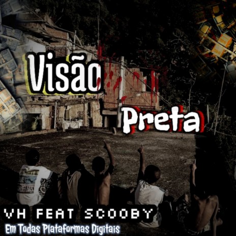 Visão Preta ft. Scooby Sete | Boomplay Music